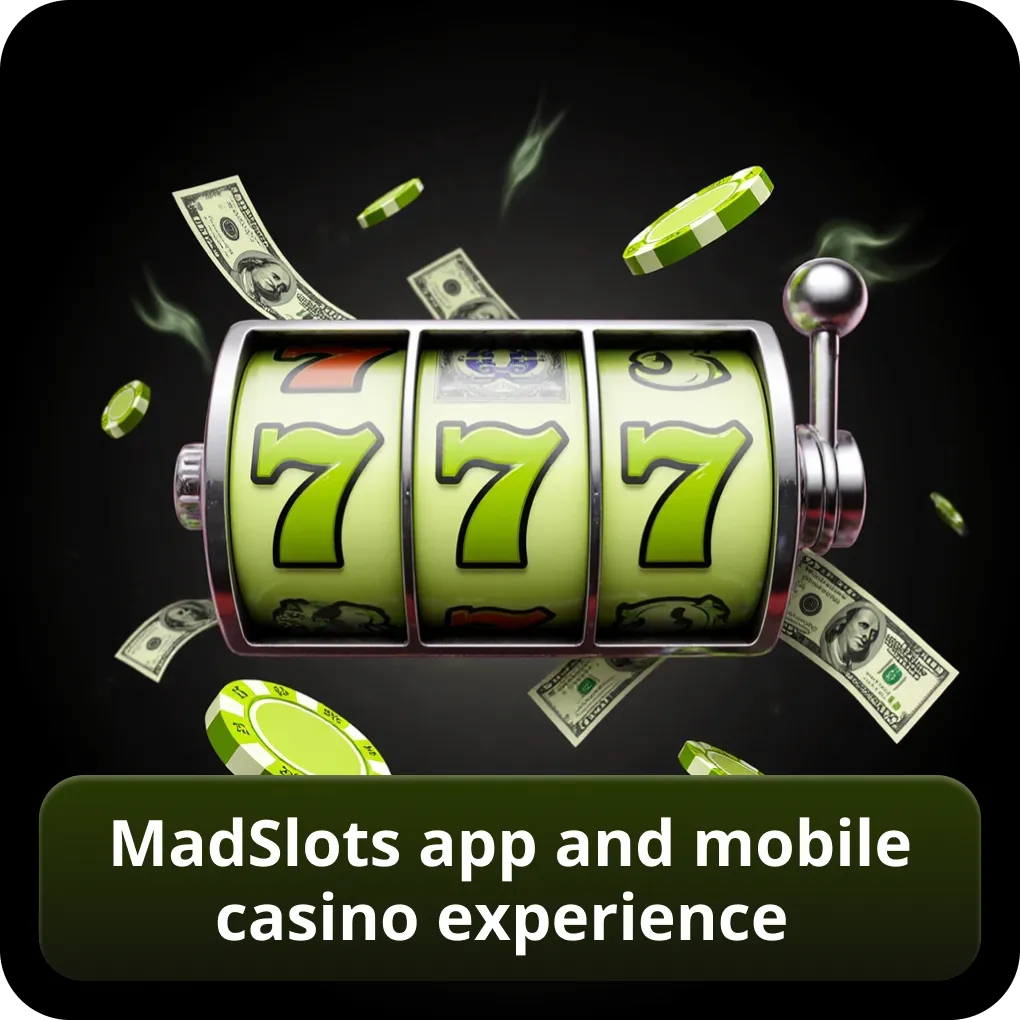 MadSlots app and mobile casino experience